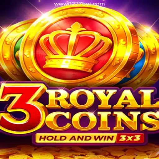 Discover 3RoyalCoins: A Thrilling Adventure in the World of 0227bet.com