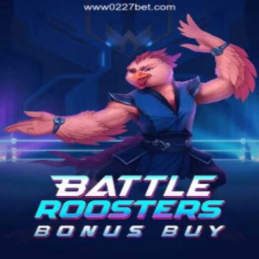 BattleRoostersBonusBuy: An Epic Game Experience on 0227bet.com